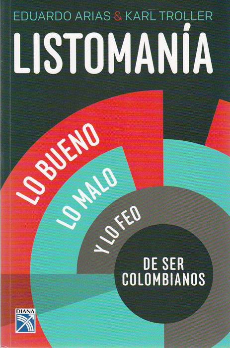 Listomanía. Lo bueno, lo malo y lo feo de ser colombiano