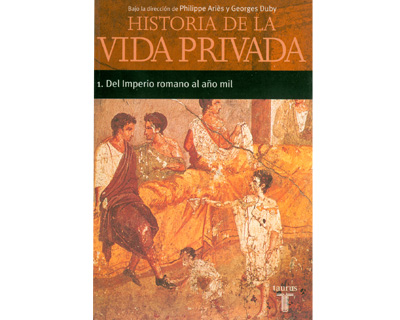LA HISTORIA DE LA VIDA PRIVADA la historia de la vida privada: