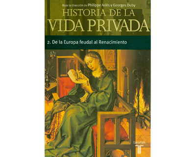 LA HISTORIA DE LA VIDA PRIVADA la historia de la vida privada: