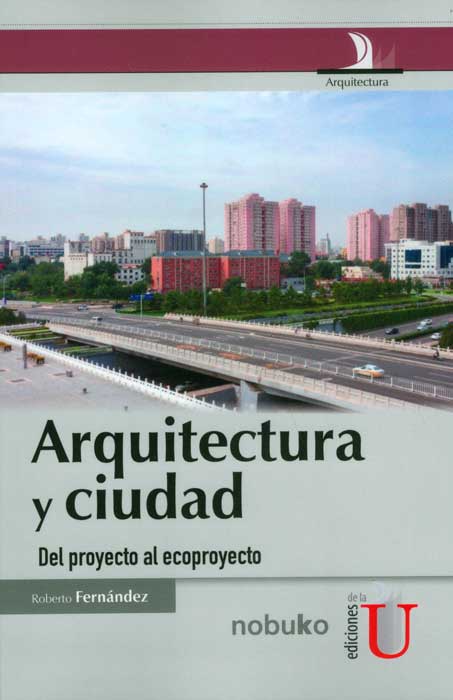 Arquitectura y ciudad. Del proyecto al ecoproyecto