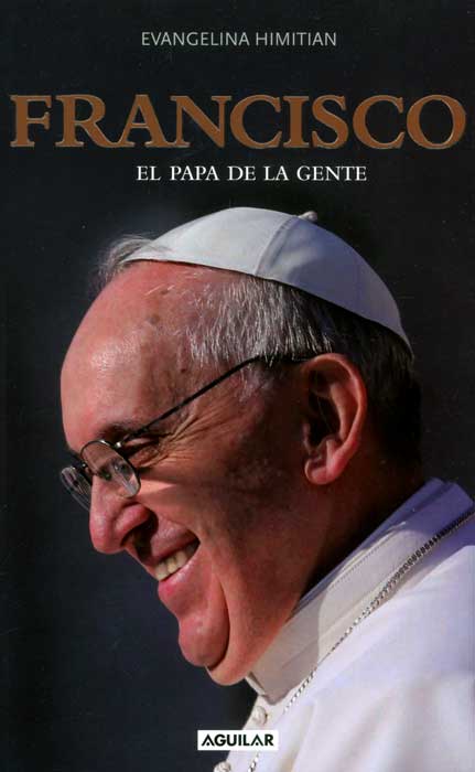 Francisco. El papa de la gente