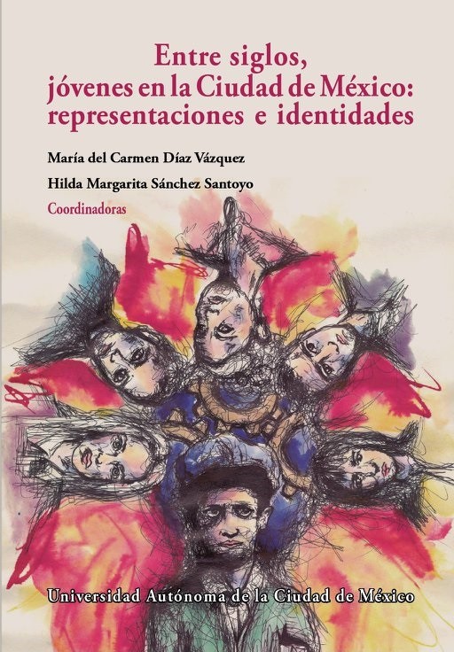Portada: Entre siglos, jóvenes en la Ciudad de México: