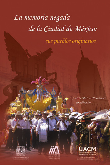 Portada: La memoria negada de la Ciudad de México: sus pueblos originarios