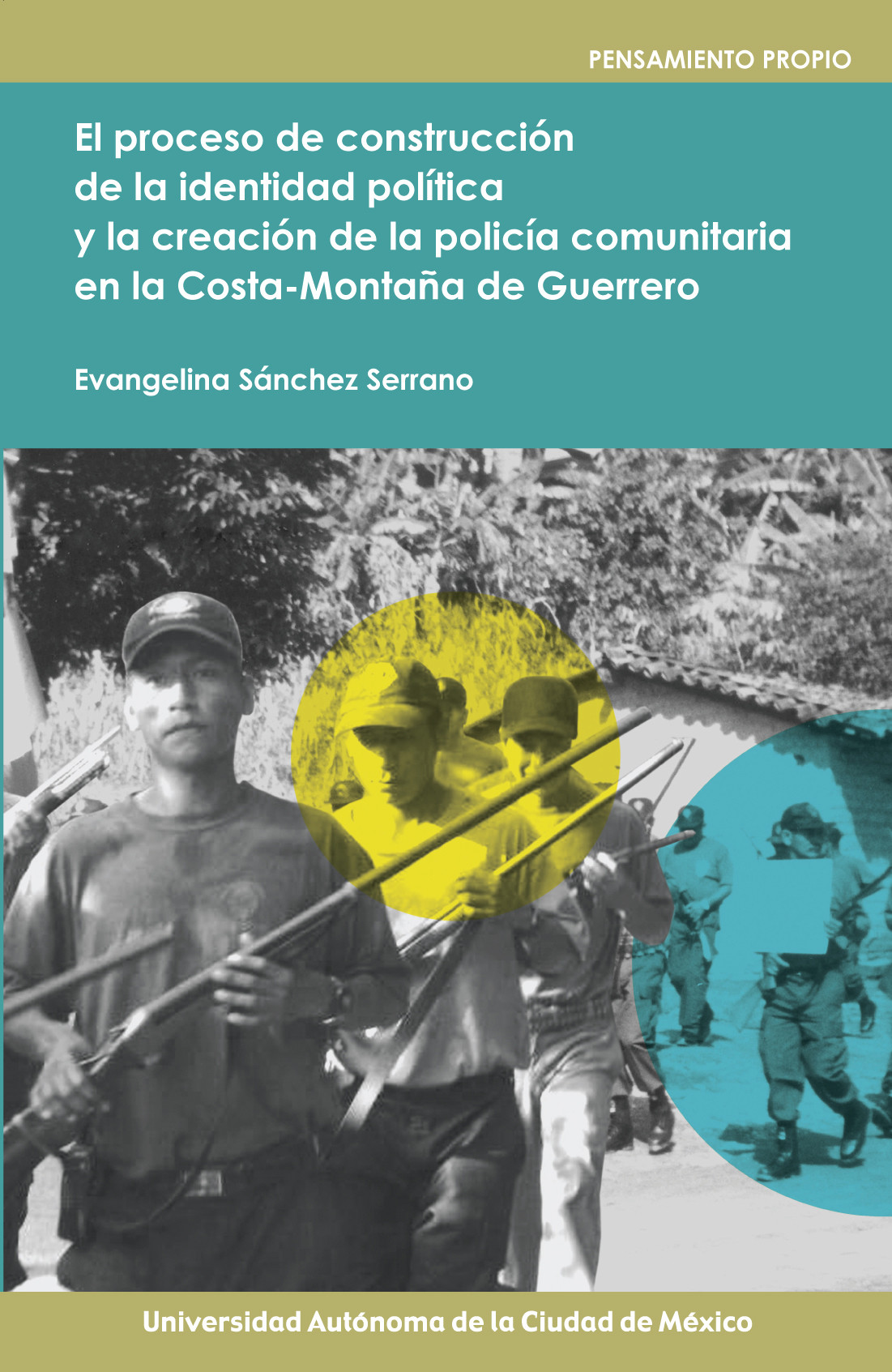 Portada: El proceso de construcción de la identidad política y la creación de la policía comunitaria en la costa-montaña de Guerrero