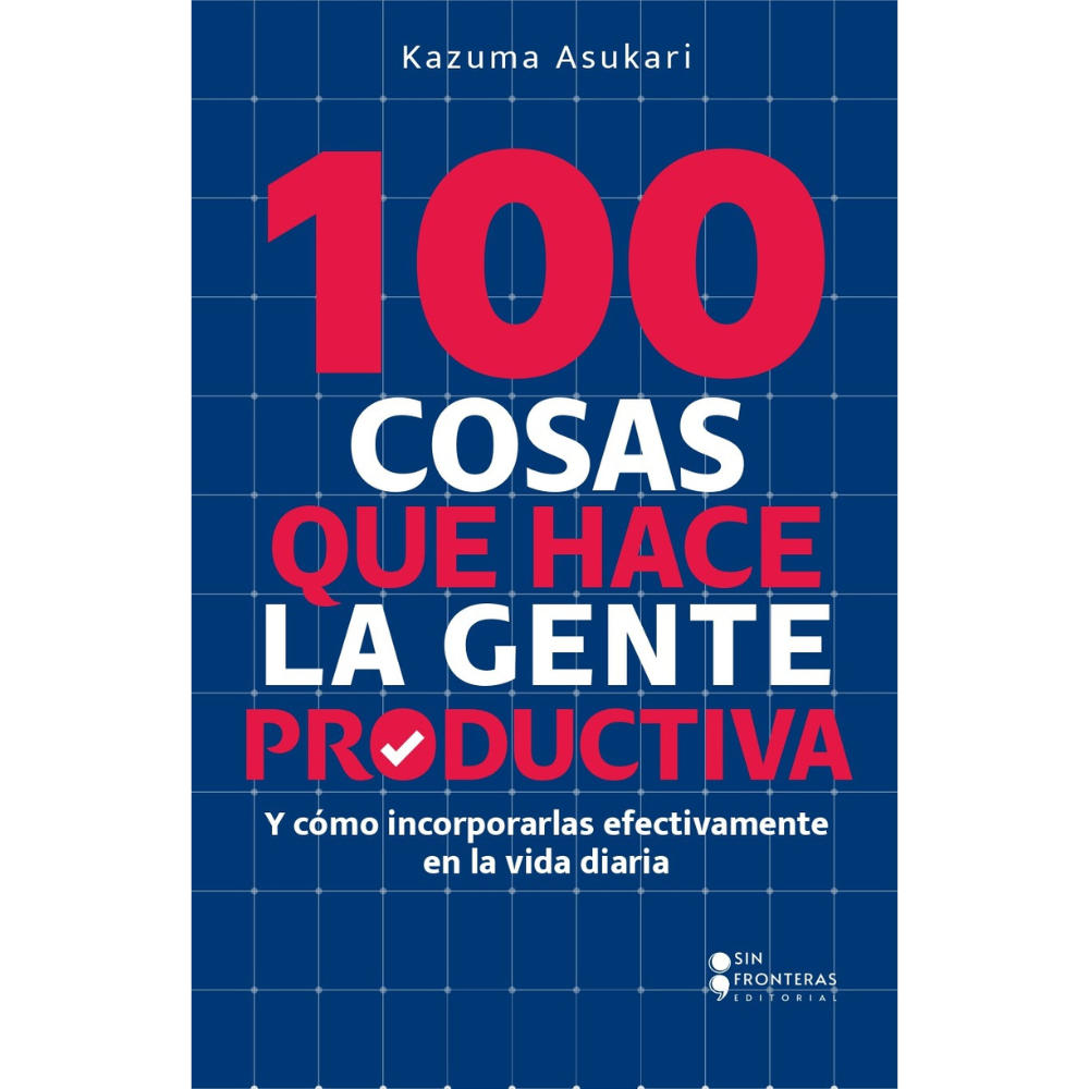 Portada: 100 cosas que hace la gente productiva