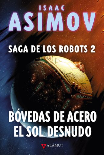 Portada: Bóvedas de acero / El sol desnudo (Saga 2)