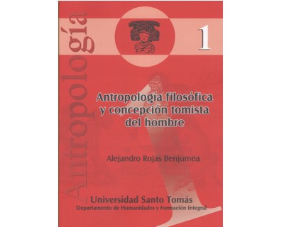 Portada: Antropología No. 1. Antropología filosófica y concepción tomista del hombre