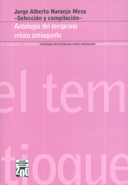 Antología del temprano relato antioqueño