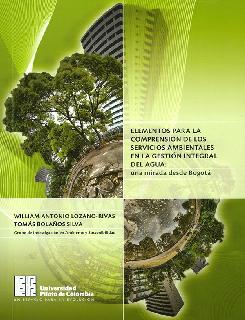 Elementos para la comprensión de los servicios ambientales en la gestión integral del agua: una mirada desde bogotá