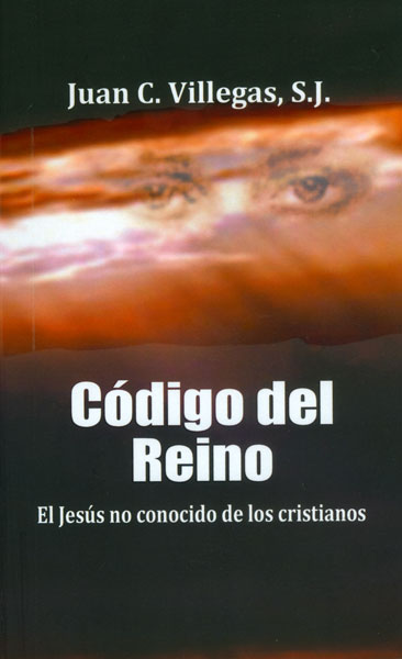 Código del reino. el jesús no conocido de los cristianos