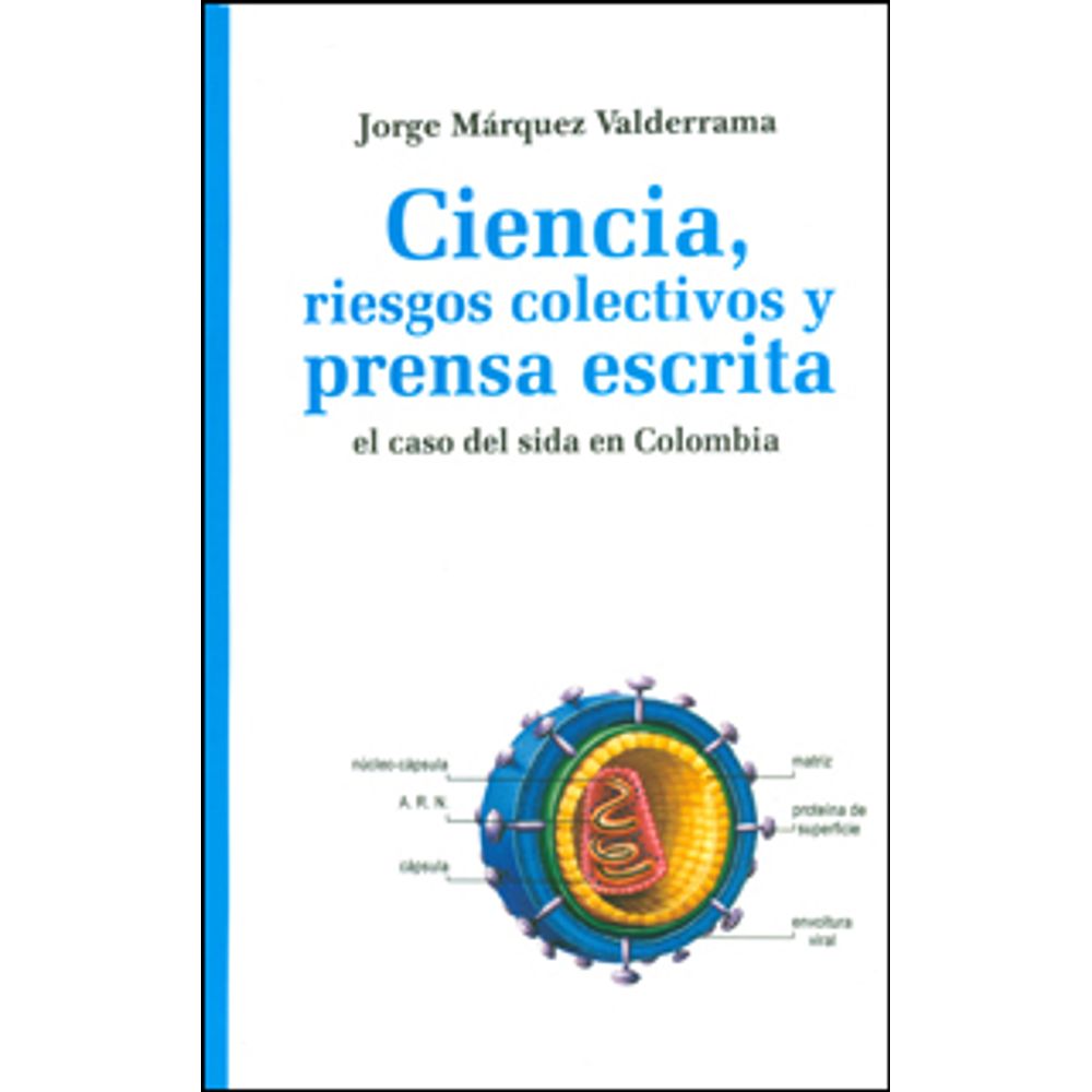 Ciencia, riesgos colectivos y prensa escrita