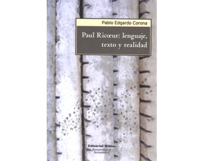 Paul Ricur: lenguaje&#44; texto y realidad