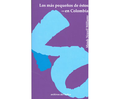 Los más pequeños de éstos —en Colombia