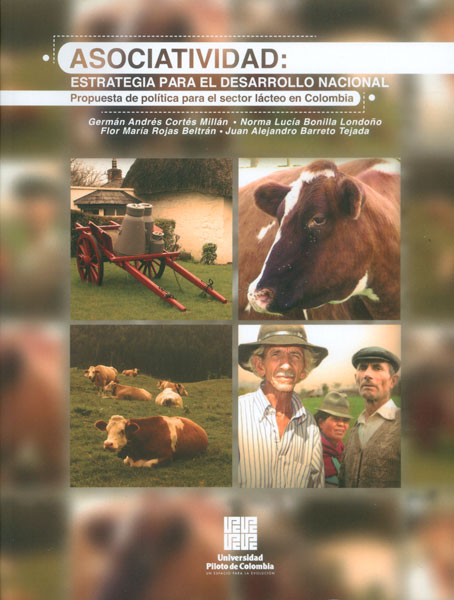 Portada: Asociatividad: estrategia para el desarrollo nacional. Propuesta política para el sector lácteo en Colombia