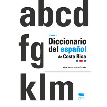 Portada: Diccionario del español en Costa Rica (Tomo 1)