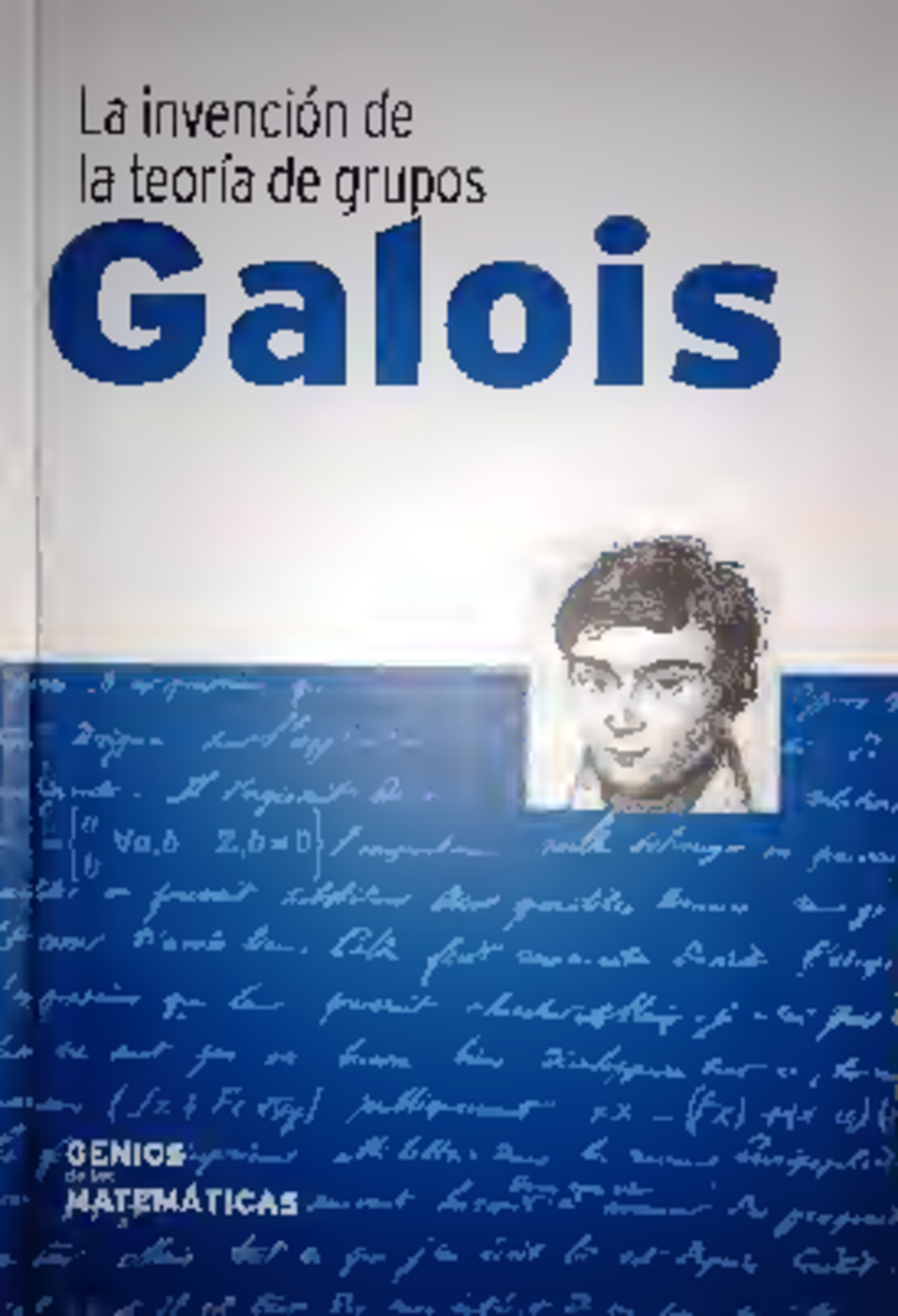 La invención de la teoría de grupos