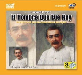 Portada: El hombre que fue rey: aventureros que se convirtieron en reyes