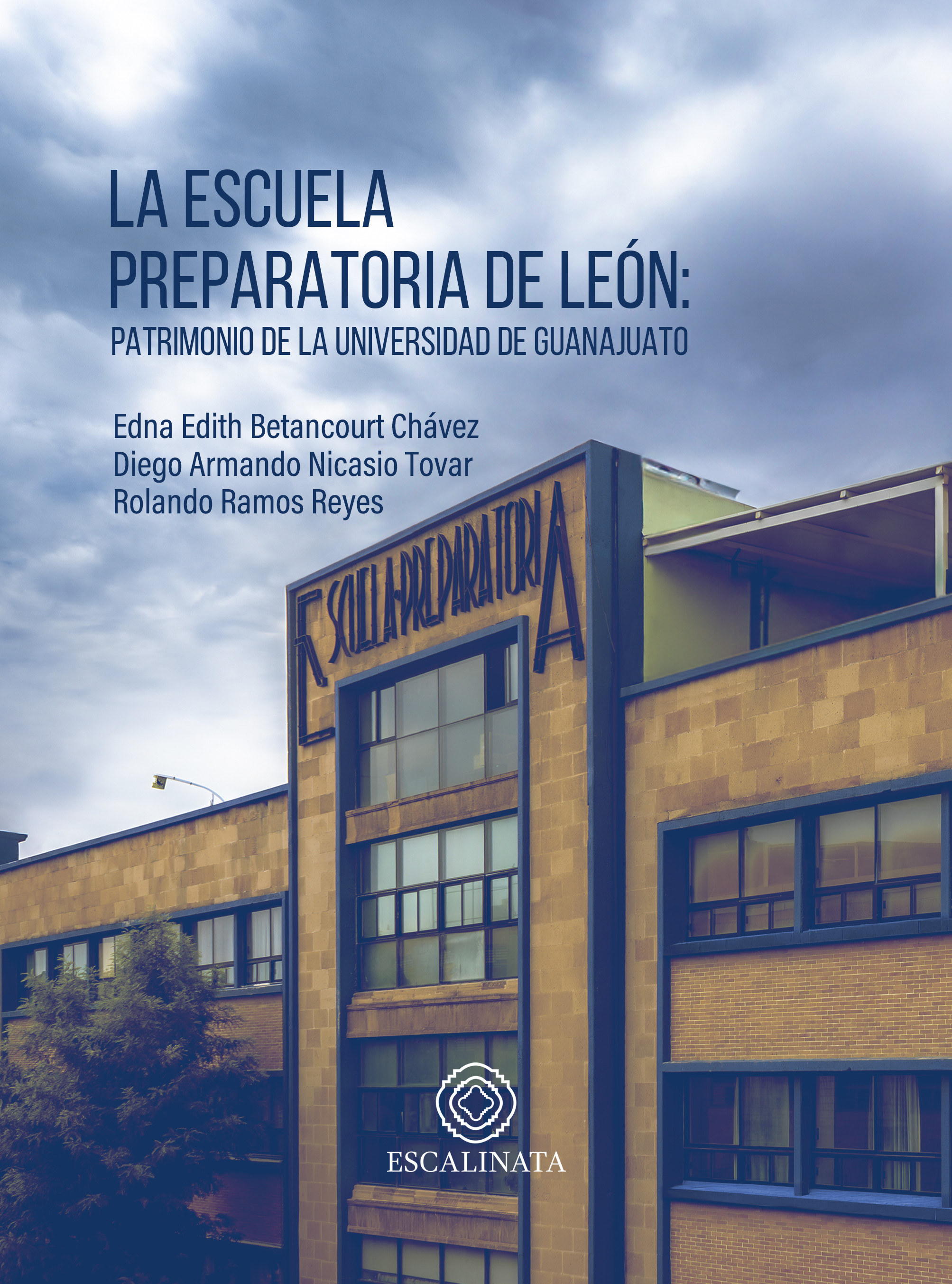 Portada: La Escuela Preparatoria de León: