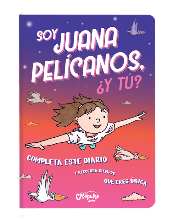 Portada: Soy Juana Pelícanos, ¿Y tú?
