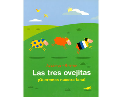 Las tres ovejitas ¡Queremos nuestra lana¡