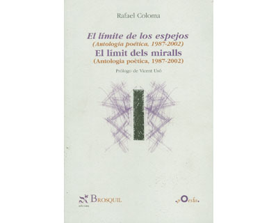 El límite de los espejos (Antología poética, 1987-2002) / El límit dels miralls (Antologia poètica, 1987-2002)