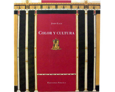 Color y cultura. La práctica y el significado del color de la Antigüedad a la abstracción