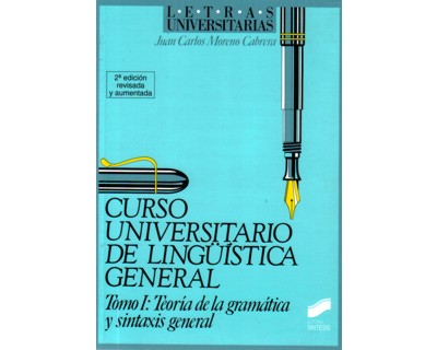 Curso Universitario de lingüística general. Tomo I: Teoría de la gramática y sintaxis general