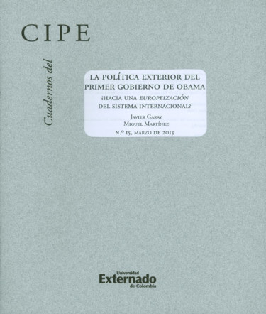 Portada: Cuadernos del CIPE No. 15. La política exterior del primer gobierno de Obama: ¿hacia una europeización del sistema internacional?