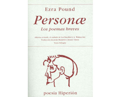 Ezra Pound. Personæ. Los poemas breves