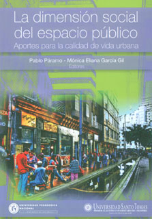 La dimensión social del espacio público. aportes para la calidad de vida urbana