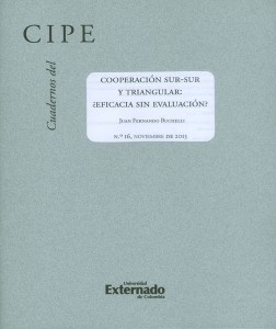 Portada: Cuadernos del CIPE No. 16. Cooperación sur-sur y triangular: ¿eficacia sin evaluación?