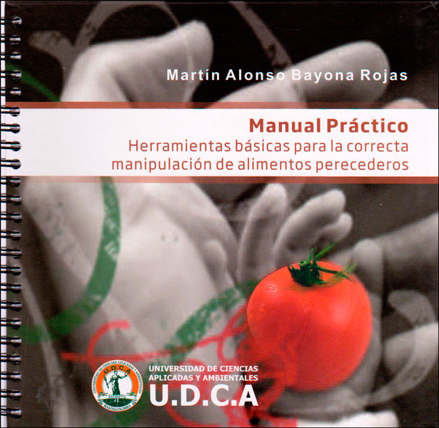 Manual práctico. herramientas básicas para la correcta manipulación de alimentos perecederos