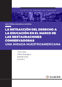 Portada: La retracción del derecho a la educación en el marco de las restauraciones conservadoras