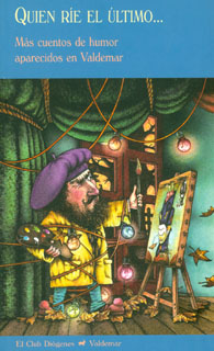 Quien ríe el último… Más cuentos de humor aparecidos en Valdemar