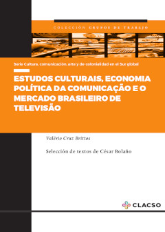 Portada: Estudos culturais, economia política da comunicacão e o mercado brasileiro de televisão
