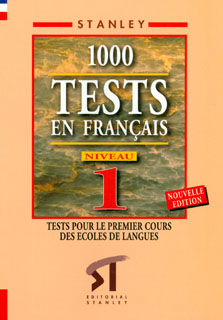 1000 Tests en Français. Nivel 1. Test pour le premierm cours des ecoles de langues