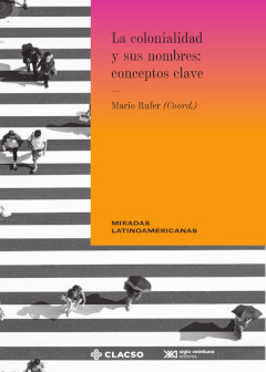 Portada: La colonialidad y sus nombres