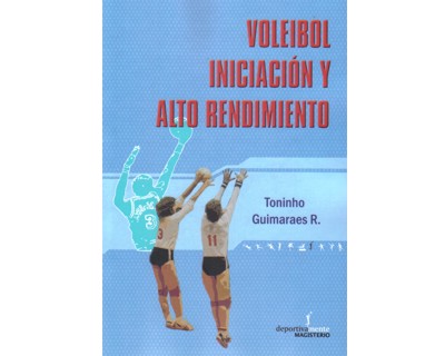 Voleibol. iniciación y alto rendimiento