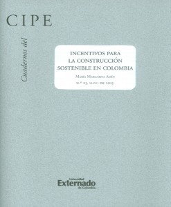 Portada: Cuadernos del CIPE No.23. Incentivos para la construcción sostenible en Colombia