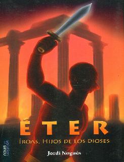 Iroas, hijos de los dioses 2: Éter