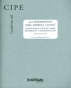 Portada: Cuadernos del CIPE No.41 ¿La modernidad para América Latina? Comentarios críticos sobre desarrollo y modernización