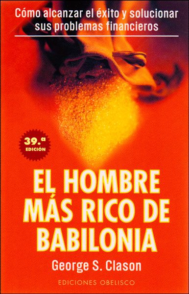 El hombre más rico de Babilonia - Georges S. Clason
