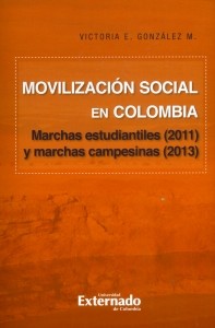 Portada: Movilización social en Colombia. Marchas estudiantiles (2011) y Marchas campesinas (2013)