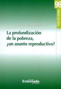 Portada: La profundización de la pobreza, ¿un asunto reproductivo?. Tesis de grado N°.96