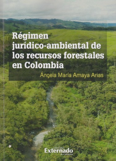 Portada: Régimen jurídico ambiental de los recursos forestales en Colombia