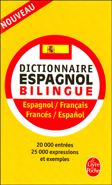 Dictionnaire espagnol bilingue. Espagnol / Français&#44; Francés / Español