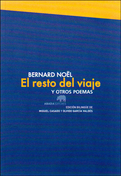 El resto del viaje y otros poemas (Edición Bilingüe)