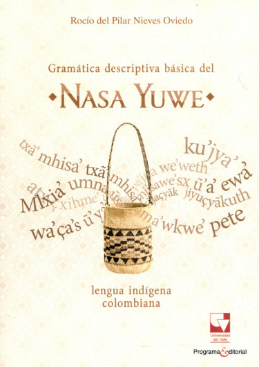 Portada: Gramática descriptiva básica del Nasa Yuwe, lengua indígena colombiana