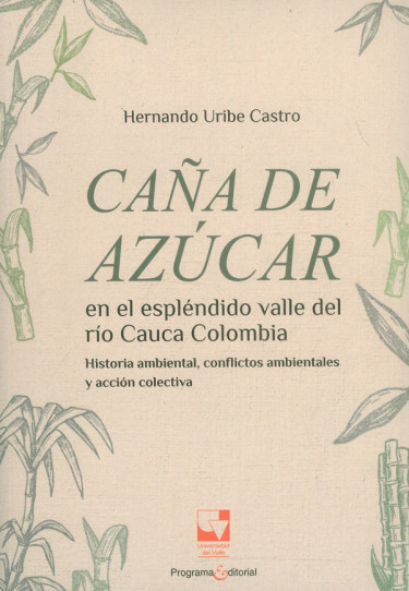 Portada: Caña de azúcar en el espléndido valle del río Cauca