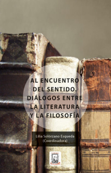Portada: Al encuentro del sentido. Diálogos entre la literatura y la filosofía